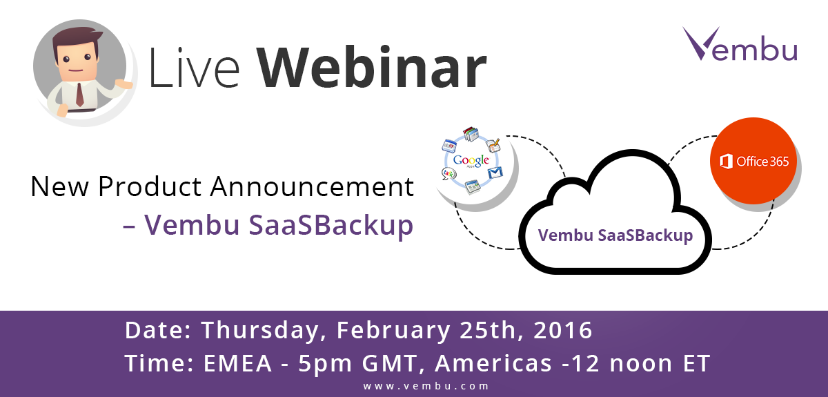 Live Webinar on New Product announcement - Vembu SaaSBackup