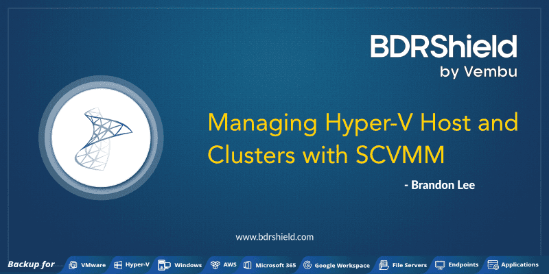 SCVMM: Managing Hyper-V Hosts and Clusters