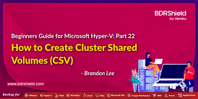 How to Create Cluster Shared Volumes in Hyper-V