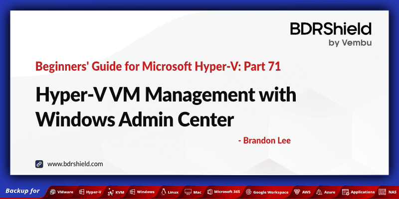 Hyper-V VM management with Windows Admin Center